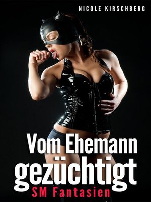 cover image of Vom Ehemann gezüchtigt – SM Fantasien